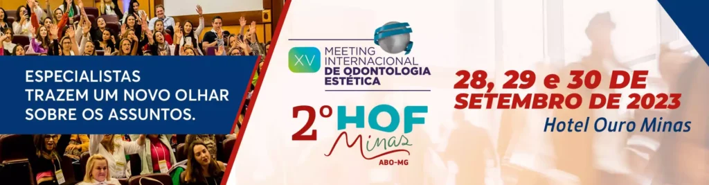 XV Meeting Internacional de Odontologia Estética / 2º HOF MINAS ABO/MG 2023