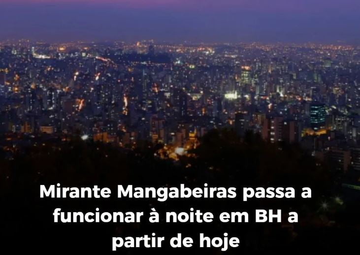 Mirante Mangabeiras passa funcionar a noite