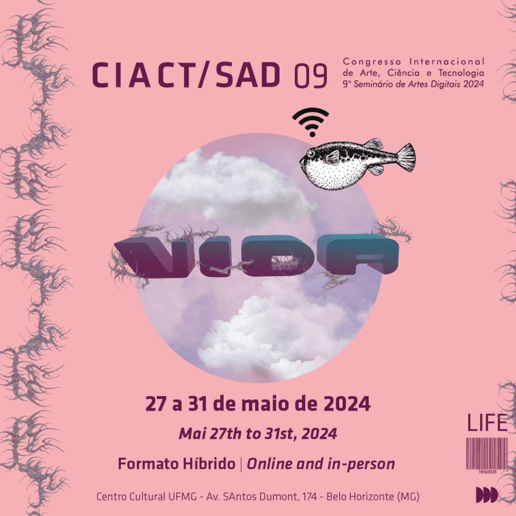 9º CIACT-SAD - Congresso Internacional de Arte, Ciência e Tecnologia e Seminário de Artes Digitais 2024. De 27 a 31 de Maio de 2024