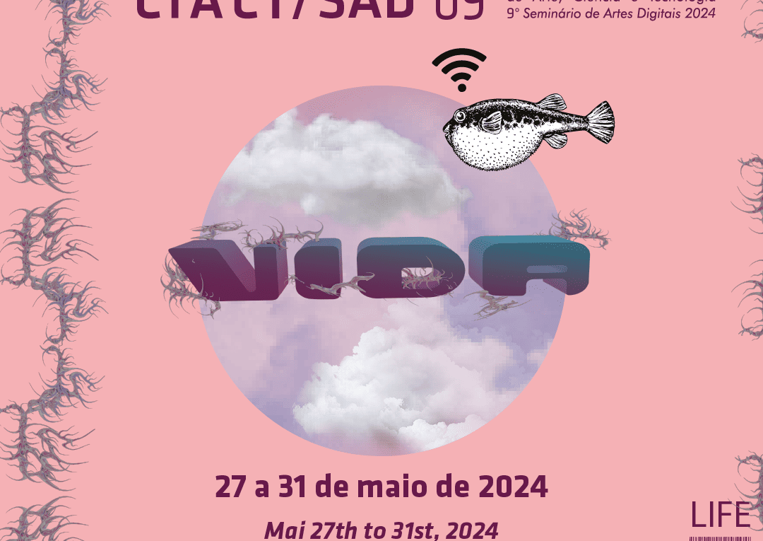 9º CIACT-SAD - Congresso Internacional de Arte, Ciência e Tecnologia e Seminário de Artes Digitais 2024. De 27 a 31 de Maio de 2024