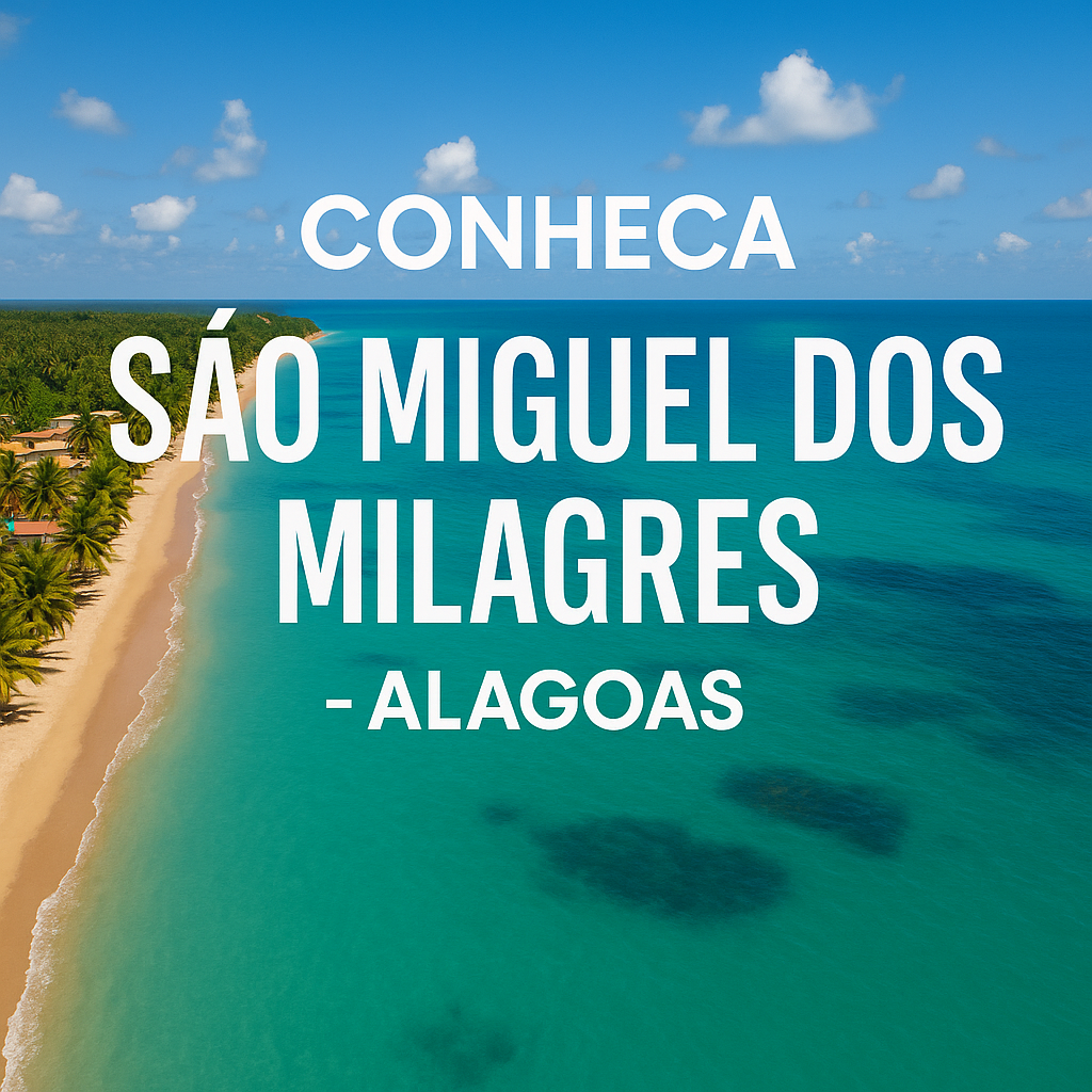 Conheça São Miguel dos Milagres - Alagoas
