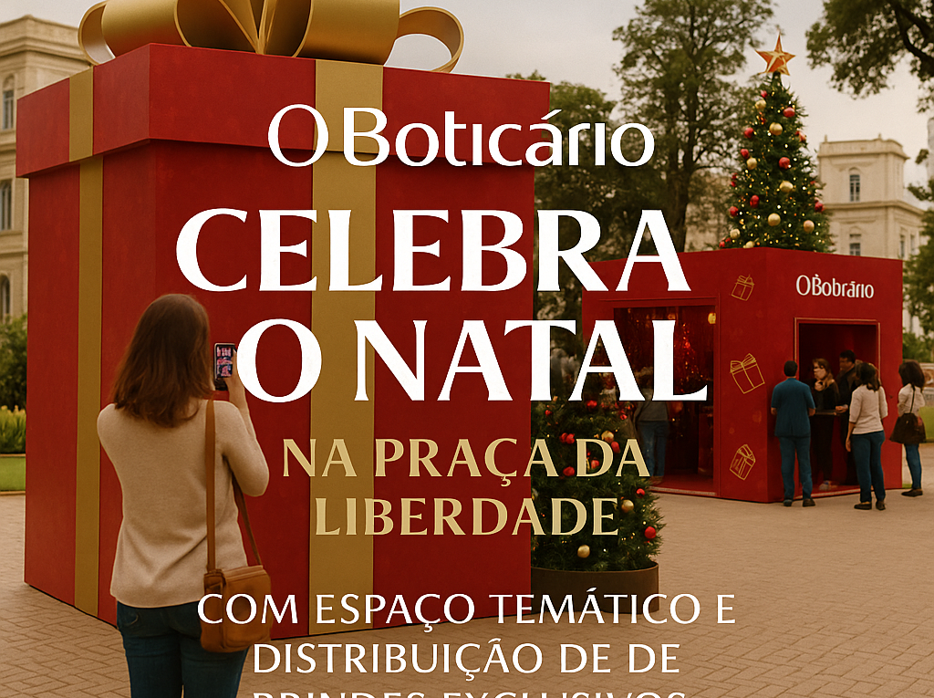 O Boticário celebra o Natal na Praça da Liberdade com espaço temático e distribuição de brindes exclusivos - Praça da Liberdade